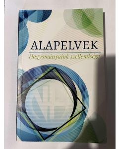 Alapelvek - Hagyományaink szellemisége